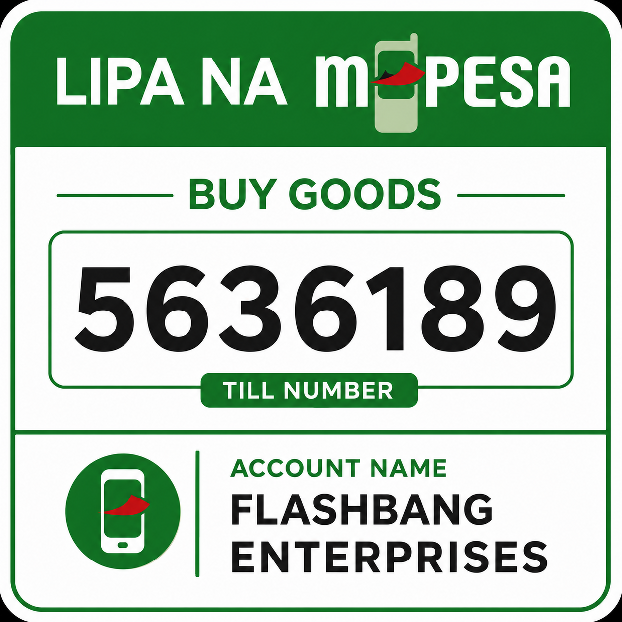 Lipa na M-Pesa Buy Goods till 5636189 for Flashbang Enterprises